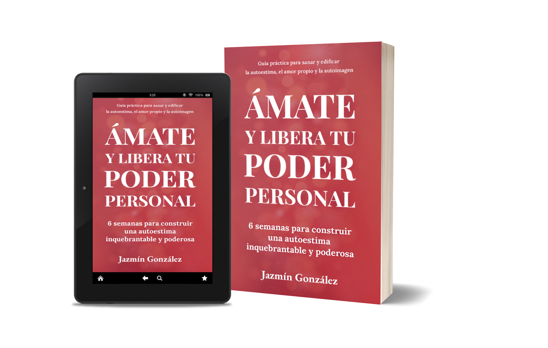 Libro de amor propio, autoestima, empoderamiento, poder personal y sanación emocional. Libro Ámate y libera tu poder personal. Autora Jazmín González