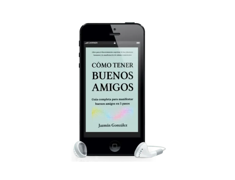 Audiolibro "Cómo tener buenos amigos" de Jazmín González sobre cómo manifestar y cultivar buenas amistades