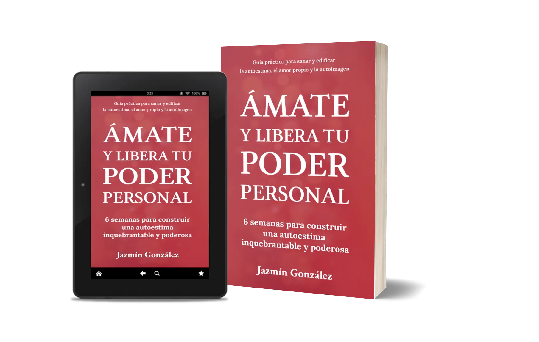 Libro "Ámate y libera tu poder personal" de Jazmín González sobre amor propio, autoestima, empoderamiento, poder personal y sanación emocional