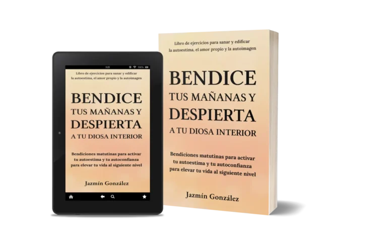 Libro "Bendice tus mañanas y despierta a tu diosa interior" de Jazmín González sobre autoestima, autoconfianza y afirmaciones diarias