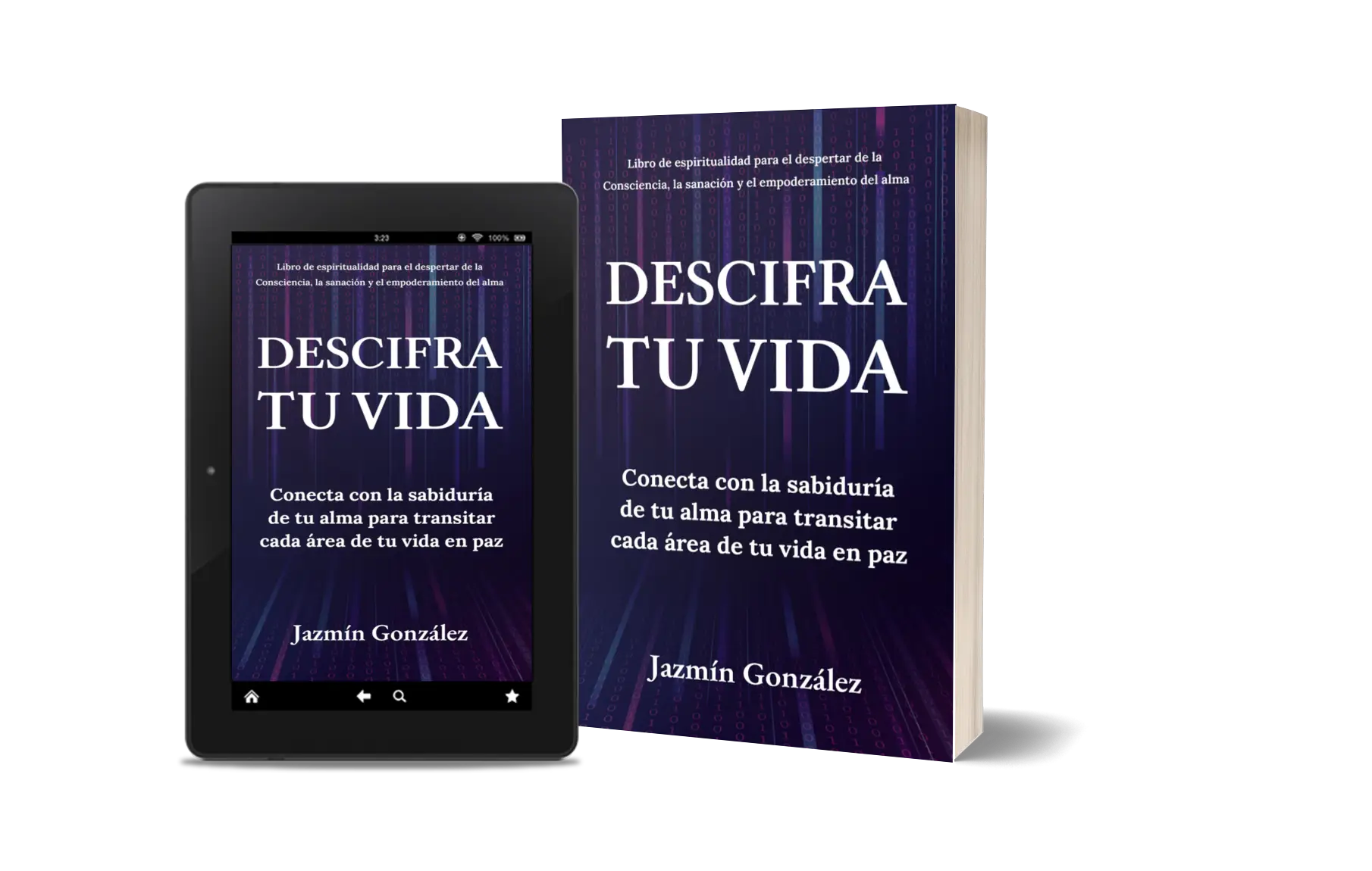 Libro "Descifra tu vida" de Jazmín González sobre espiritualidad no dual y reflexiones canalizadas en las diferentes áreas de la vida