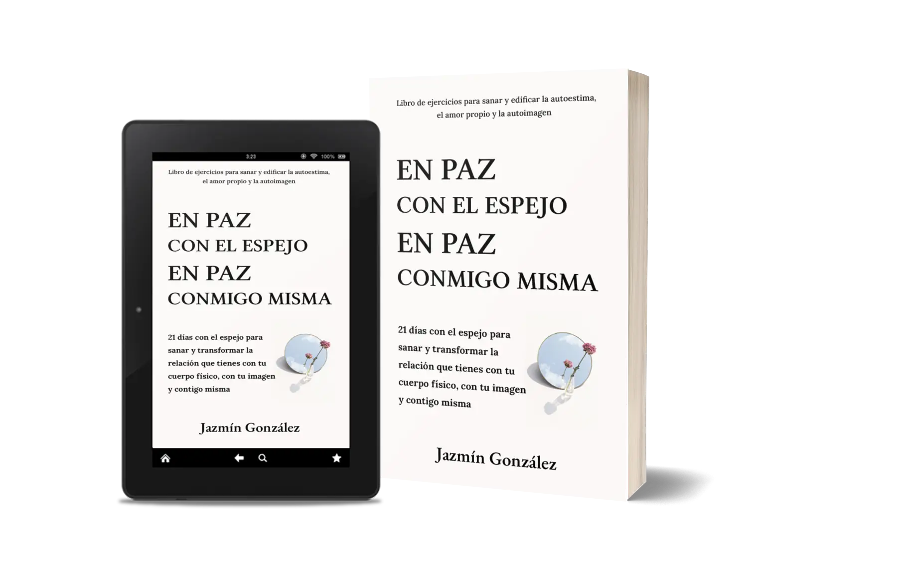 Libro "En paz con el espejo. En paz conmigo misma" de Jazmín González sobre autoestima, amor propio, aceptación del cuerpo, autoimagen y autoconcepto
