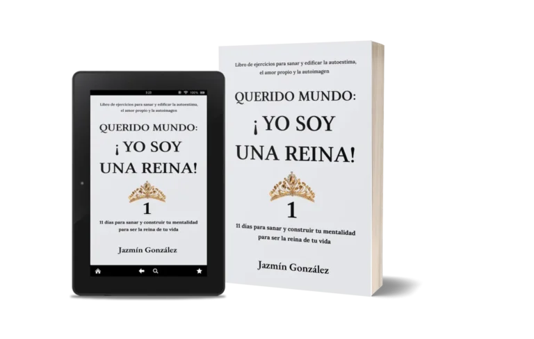 Libro "Querido mundo: ¡Yo soy una reina! 1" de Jazmín González sobre amor propio, autoestima, autoconfianza, mentalidad y reprogramación mental