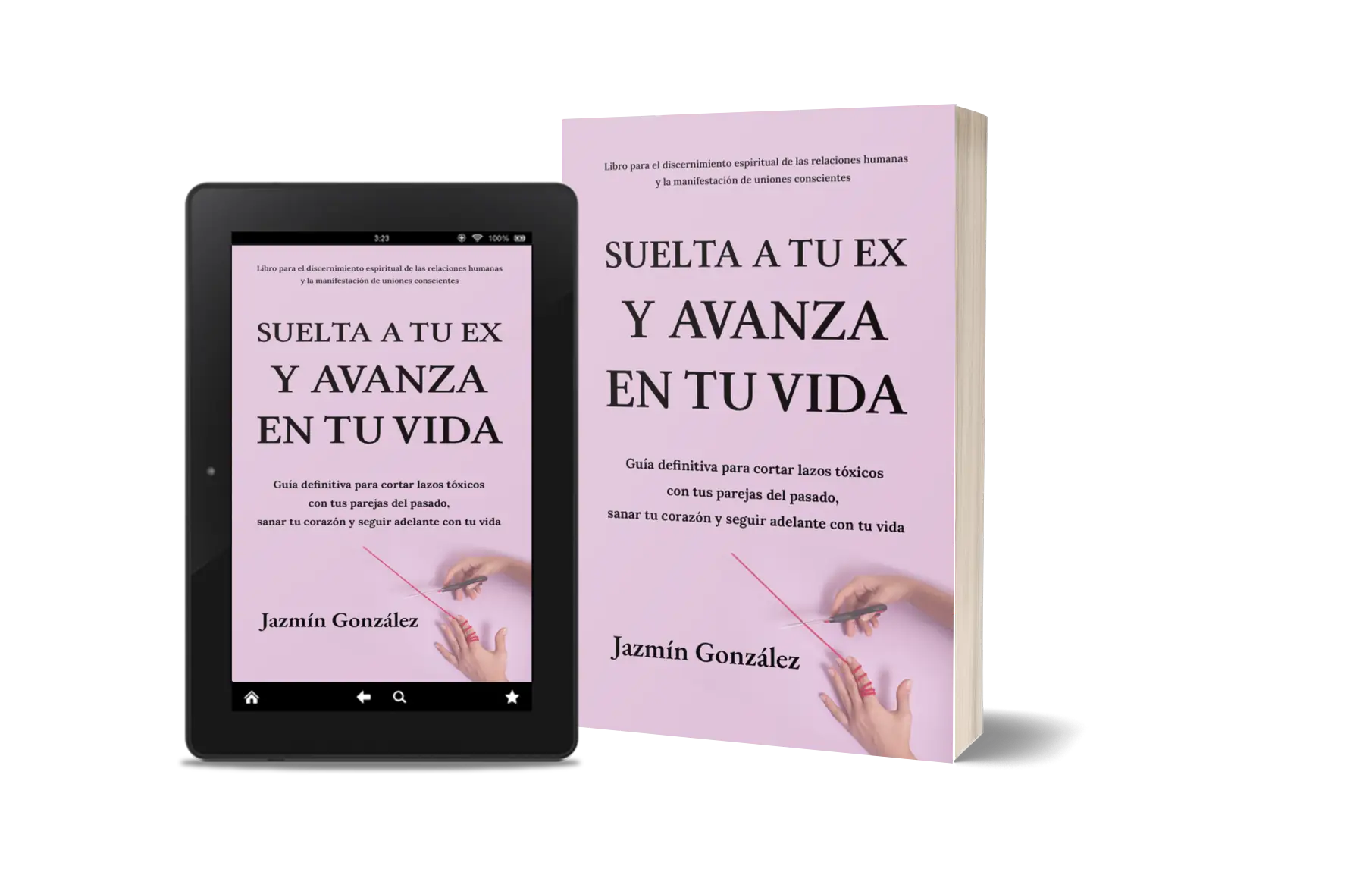 Libro "Suelta a tu ex y avanza en tu vida" de Jazmín González sobre espiritualidad y cómo cortar lazos tóxicos en relaciones de pareja