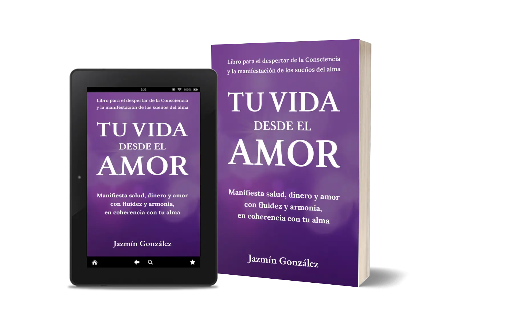 Libro "Tu vida desde el amor" de Jazmín González sobre cómo manifestar salud, dinero y amor en coherencia con el alma usando el poder de la mente subconsciente