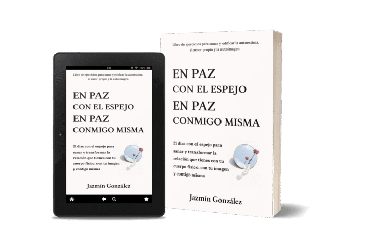 Libro de autoestima, amor propio, aceptación del cuerpo, autoimagen y autoconcepto. Libro En paz con el espejo. En paz conmigo misma. Autora Jazmín González