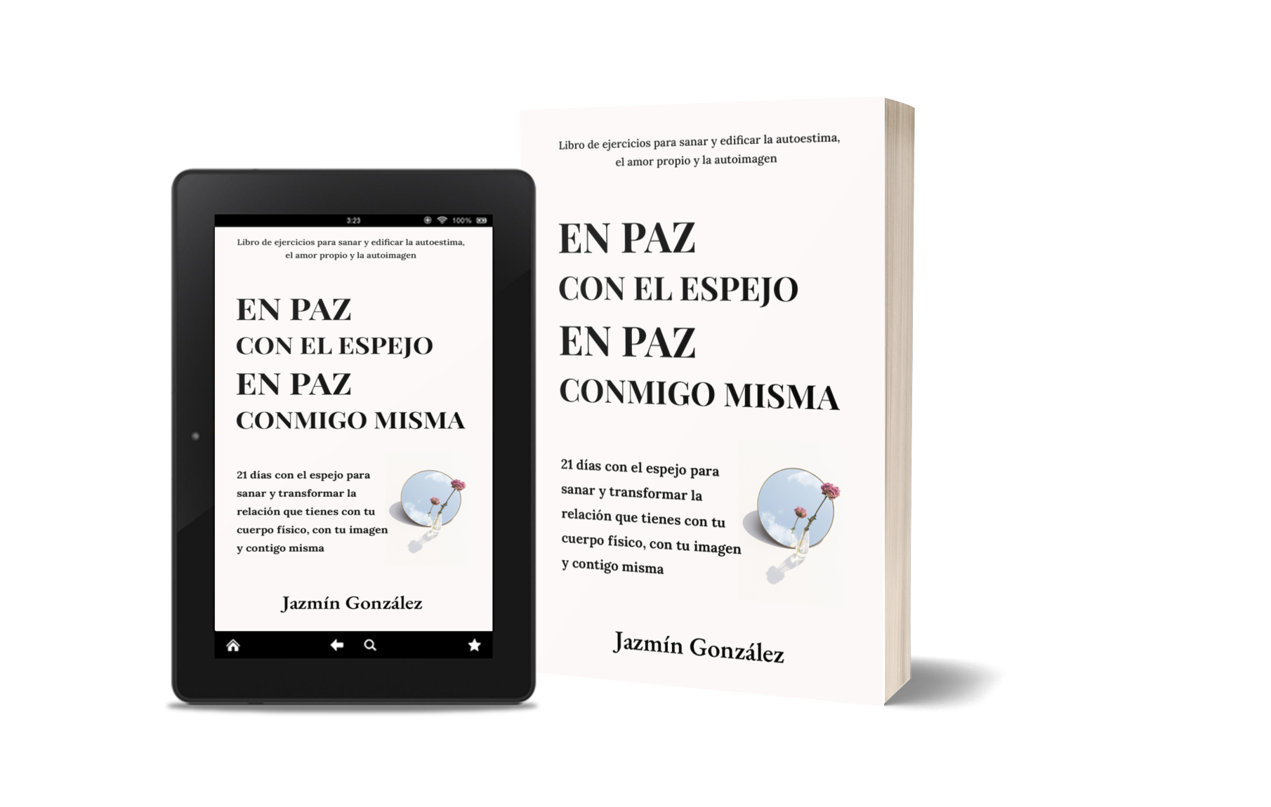 Libro de autoestima, amor propio, aceptación del cuerpo, autoimagen y autoconcepto. Libro En paz con el espejo. En paz conmigo misma. Autora Jazmín González