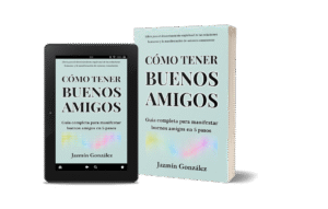 Libro para manifestar buenos amigos. Libro Cómo tener buenos amigos. Autora Jazmín González