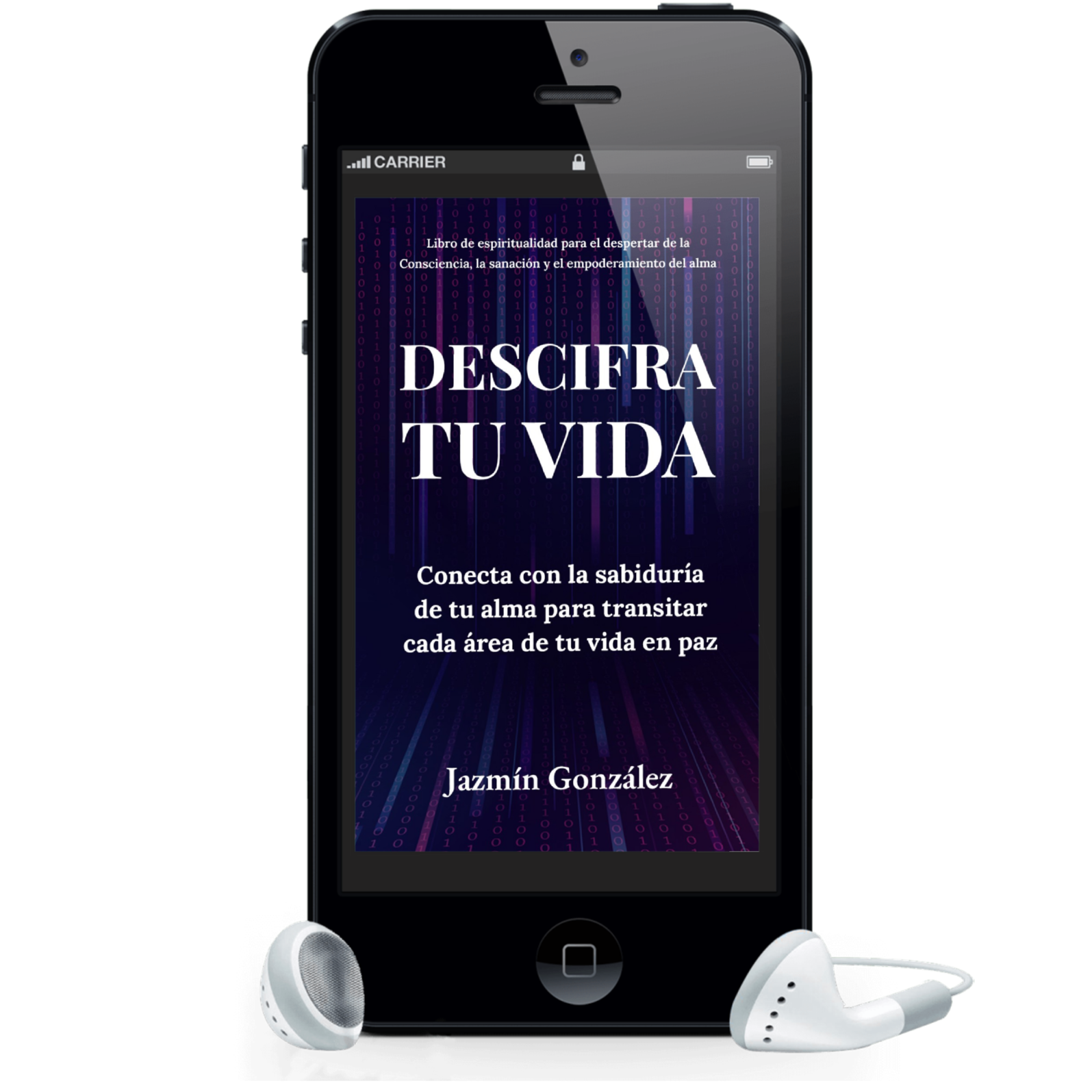 Audiolibro de espiritualidad no dual de reflexiones canalizadas sobre las áreas de la vida. Audiolibro Descifra tu vida. Autora Jazmín González