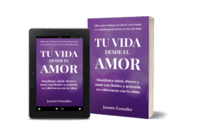 Libro para aprender a manifestar salud, dinero y amor en coherencia con el alma utilizando el poder de la mente subconsciente. Libro Tu vida desde el amor. Autora Jazmín González