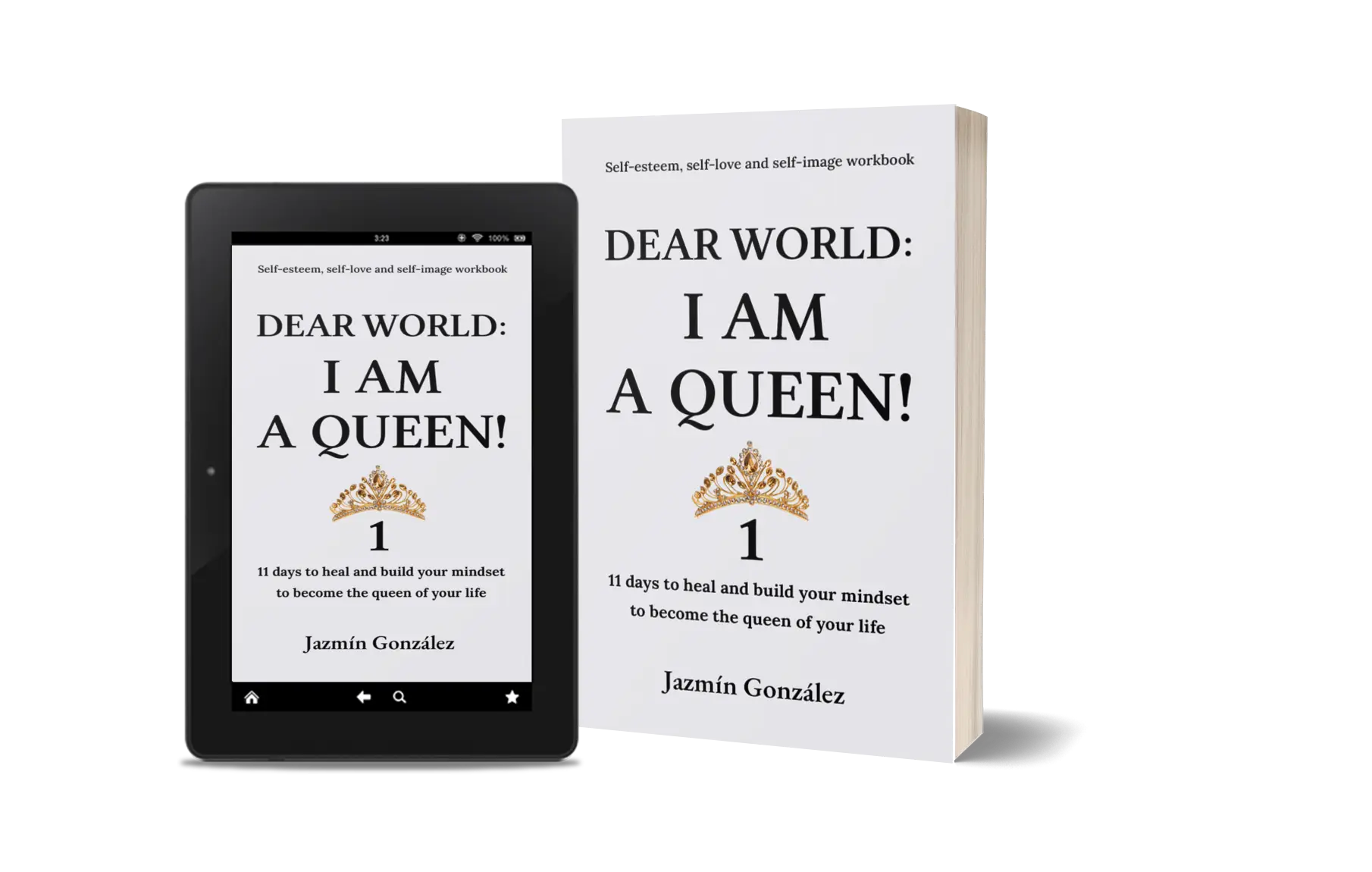 Book "Dear World: I Am a Queen! 1" by Jazmín González on healing and building self-love, confidence, and self-worth