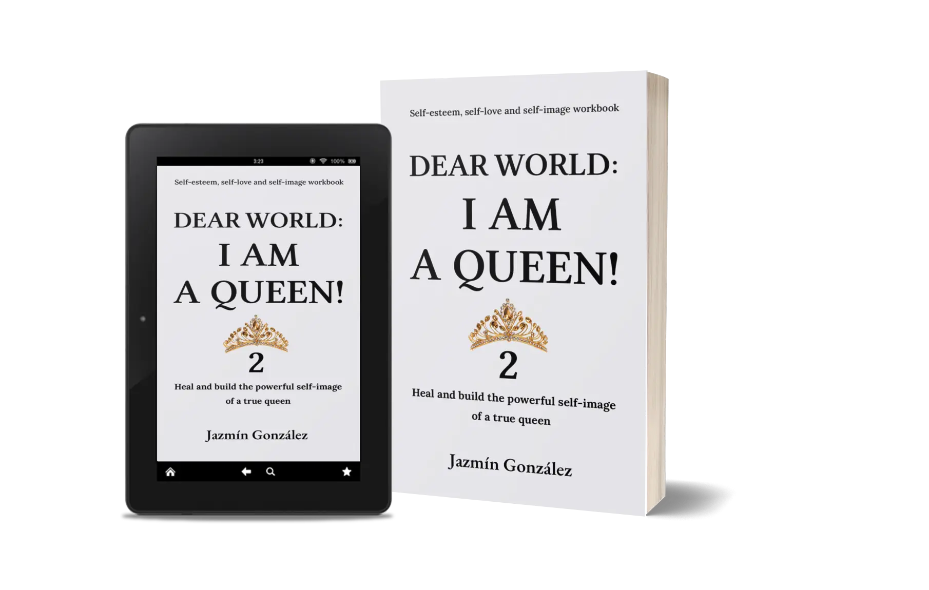 Book "Dear World: I Am a Queen! 2" by Jazmín González on healing and building self-love, confidence, and self-worth