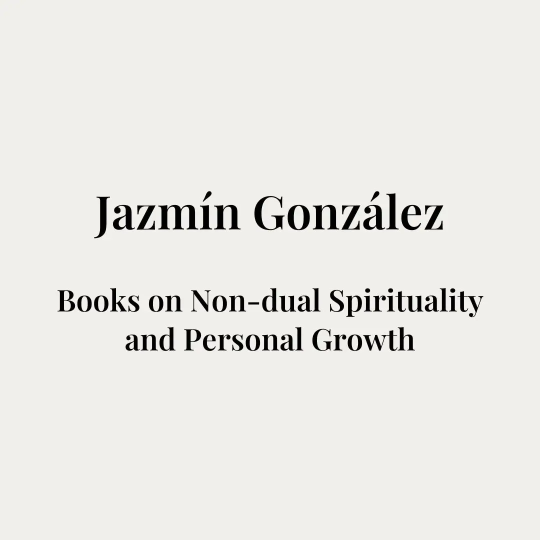 Cover image of the page of books by Jazmín González on personal growth and non-dual spirituality.
