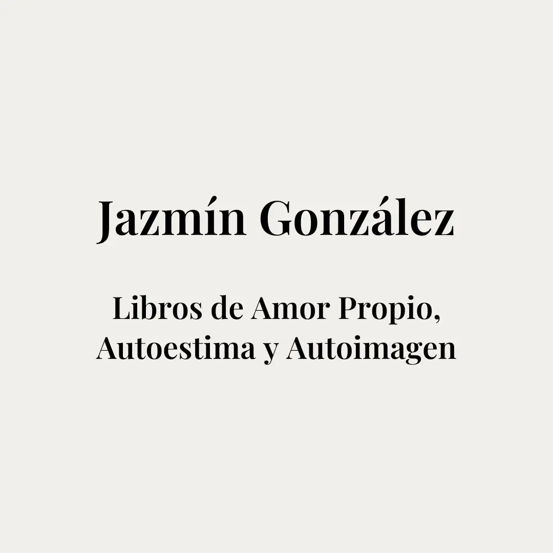 Portada de la página de libros de Jazmín González sobre autoestima, amor propio y autoimagen.