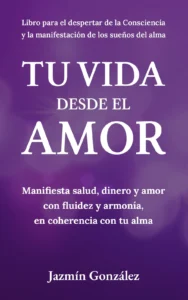 Portada del libro “Tu vida desde el amor”, utilizada en la sección del Programa de Afiliados de mis libros.