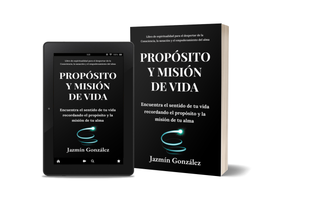 Libro de espiritualidad para descubrir el propósito y la misión de vida. Libro Propósito y misión de vida. Autora Jazmín González. Libro de espiritualidad para descubrir el propósito y la misión de vida. Libro Propósito y misión de vida. Autora Jazmín González.