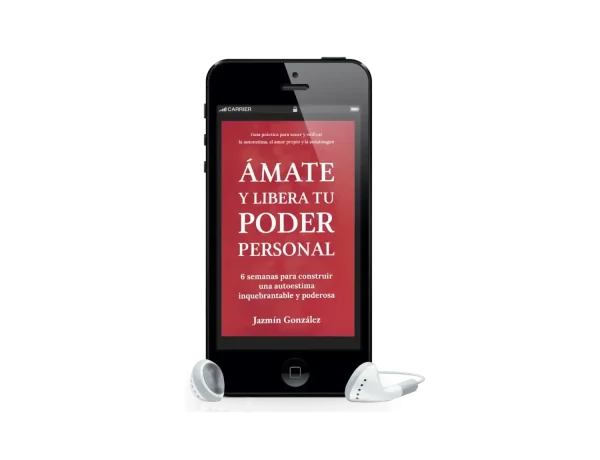 Audiolibro "Ámate y libera tu poder personal" de Jazmín González sobre amor propio, autoestima, empoderamiento, poder personal y sanación emocional