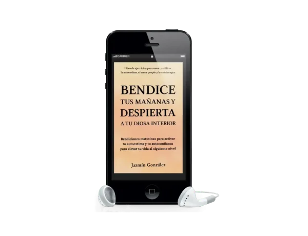 Audiolibro "Bendice tus mañanas y despierta a tu diosa interior" de Jazmín González sobre autoestima, autoconfianza y guía de afirmaciones diarias para manifestar la vida de tus sueños