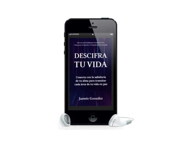 Audiolibro "Descifra tu vida" de Jazmín González sobre espiritualidad no dual y reflexiones canalizadas en las diferentes áreas de la vida