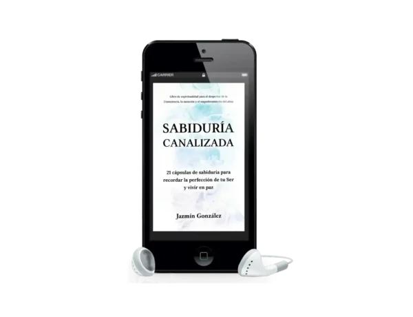 Audiolibro "Sabiduría Canalizada" de Jazmín González sobre espiritualidad no dual y reflexiones canalizadas para encontrar paz