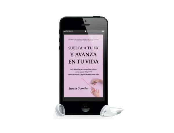 Audiolibro "Suelta a tu ex y avanza en tu vida" de Jazmín González sobre espiritualidad y cómo cortar lazos tóxicos en relaciones de pareja