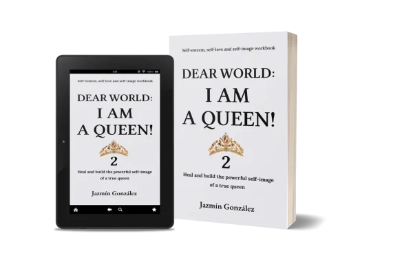 Book "Dear World: I Am a Queen! 2" by Jazmín González on healing and building self-love, confidence, and self-worth