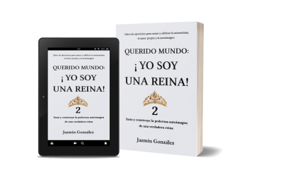 Libro de amor propio, autoestima, autoconfianza, mentalidad y reprogramación mental. Libro Querido mundo: ¡Yo soy una reina! 2 Autora Jazmín González.
