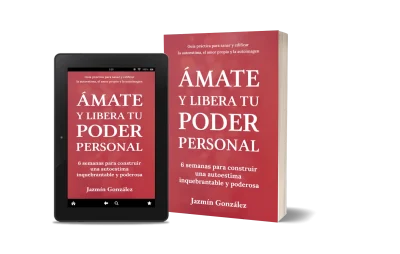 Libro "Ámate y libera tu poder personal" de Jazmín González sobre amor propio, autoestima, empoderamiento, poder personal y sanación emocional
