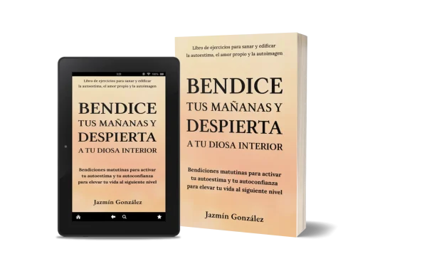 Libro "Bendice tus mañanas y despierta a tu diosa interior" de Jazmín González sobre autoestima, autoconfianza y afirmaciones diarias