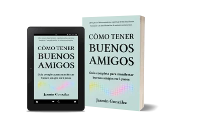 Libro "Cómo tener buenos amigos" de Jazmín González sobre cómo manifestar y cultivar buenas amistades
