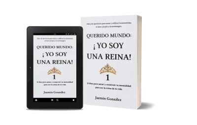 Libro "Querido mundo: ¡Yo soy una reina! 1" de Jazmín González sobre amor propio, autoestima, autoconfianza, mentalidad y reprogramación mental