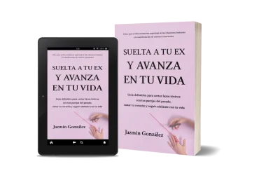 Libro "Suelta a tu ex y avanza en tu vida" de Jazmín González sobre espiritualidad y cómo cortar lazos tóxicos en relaciones de pareja
