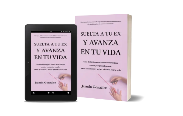 Libro "Suelta a tu ex y avanza en tu vida" de Jazmín González sobre espiritualidad y cómo cortar lazos tóxicos en relaciones de pareja