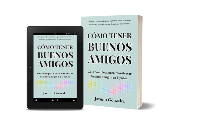Libro para manifestar buenos amigos. Libro Cómo tener buenos amigos. Autora Jazmín González Libro para manifestar buenos amigos. Libro Cómo tener buenos amigos. Autora Jazmín González