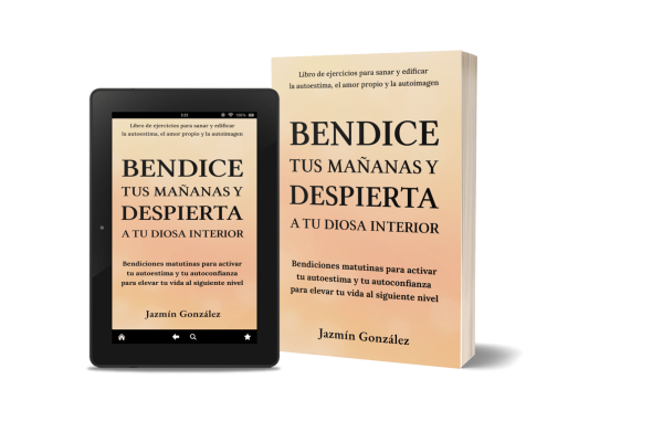Libro Bendice tus mañanas y despierta a tu diosa interior. Autora Jazmín González.